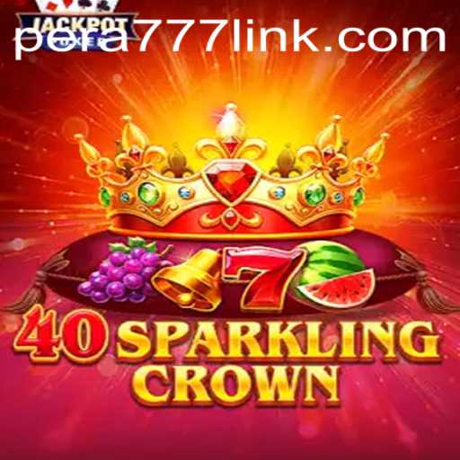 Unlock the Thrills of 40SparklingCrown with Pera777