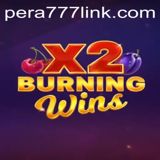 Discover the Thrilling World of BurningWinsX2 with Pera777