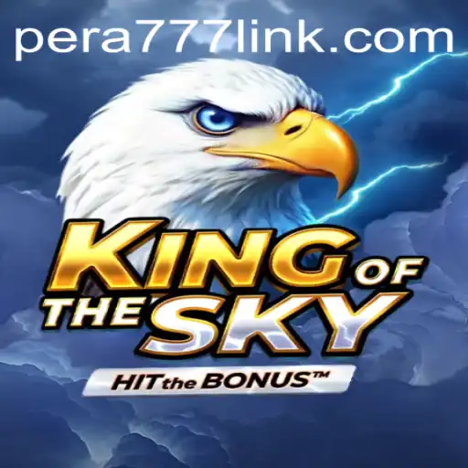 Unveiling the Thrilling World of KingOfTheSky and the Pera777 Experience