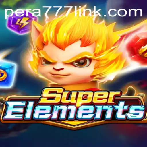 Exploring the World of SuperElements: An Exciting Gaming Adventure with Pera777